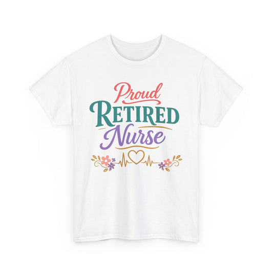 Proud Retired Nurse T-Shirt — Colorful Floral Retirement Tee for Nurses