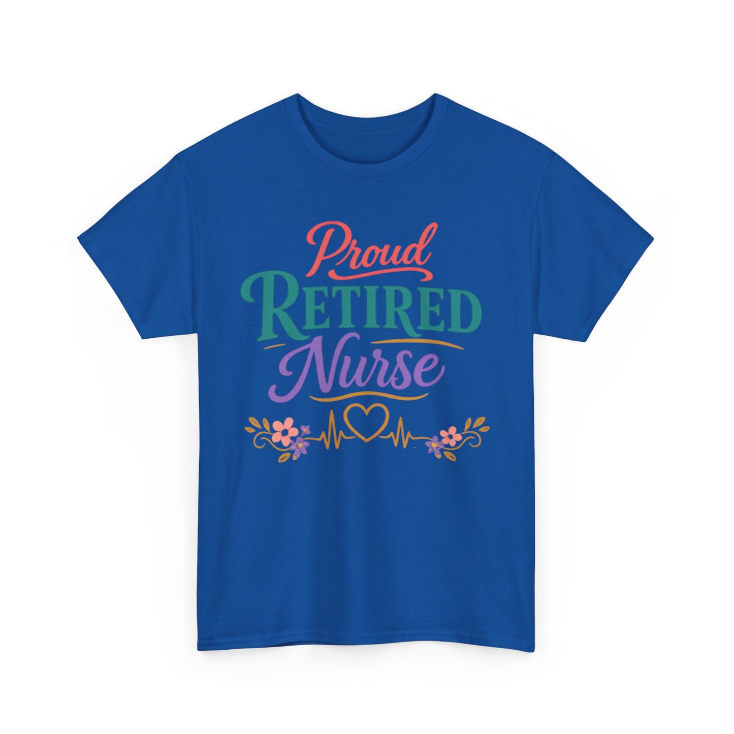 Proud Retired Nurse T-Shirt — Colorful Floral Retirement Tee for Nurses