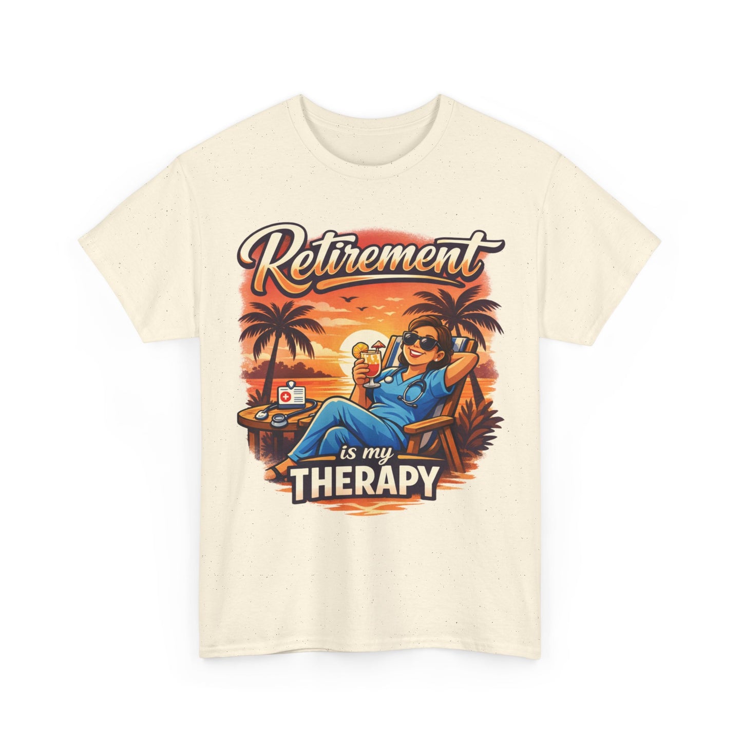Retirement Is My Therapy - Retired Nurse T-Shirt