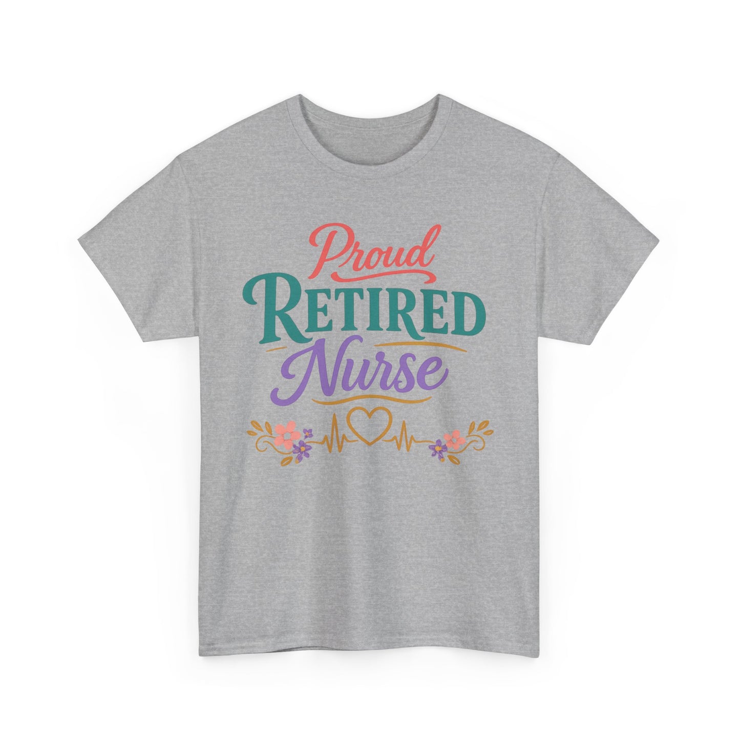 Proud Retired Nurse T-Shirt — Colorful Floral Retirement Tee for Nurses