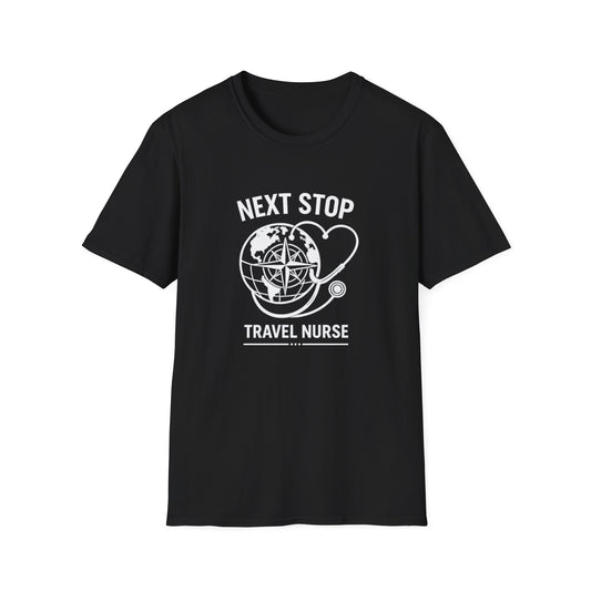 Next Stop Travel Nurse Shirt – Off Duty RN Lifestyle Tee
