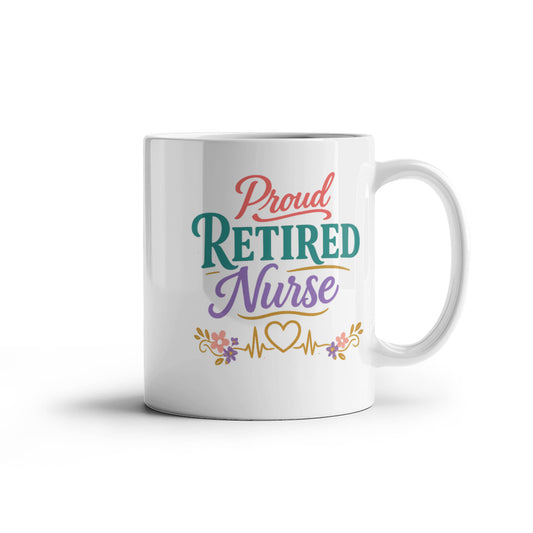 Proud Retired Nurse Coffee Mug