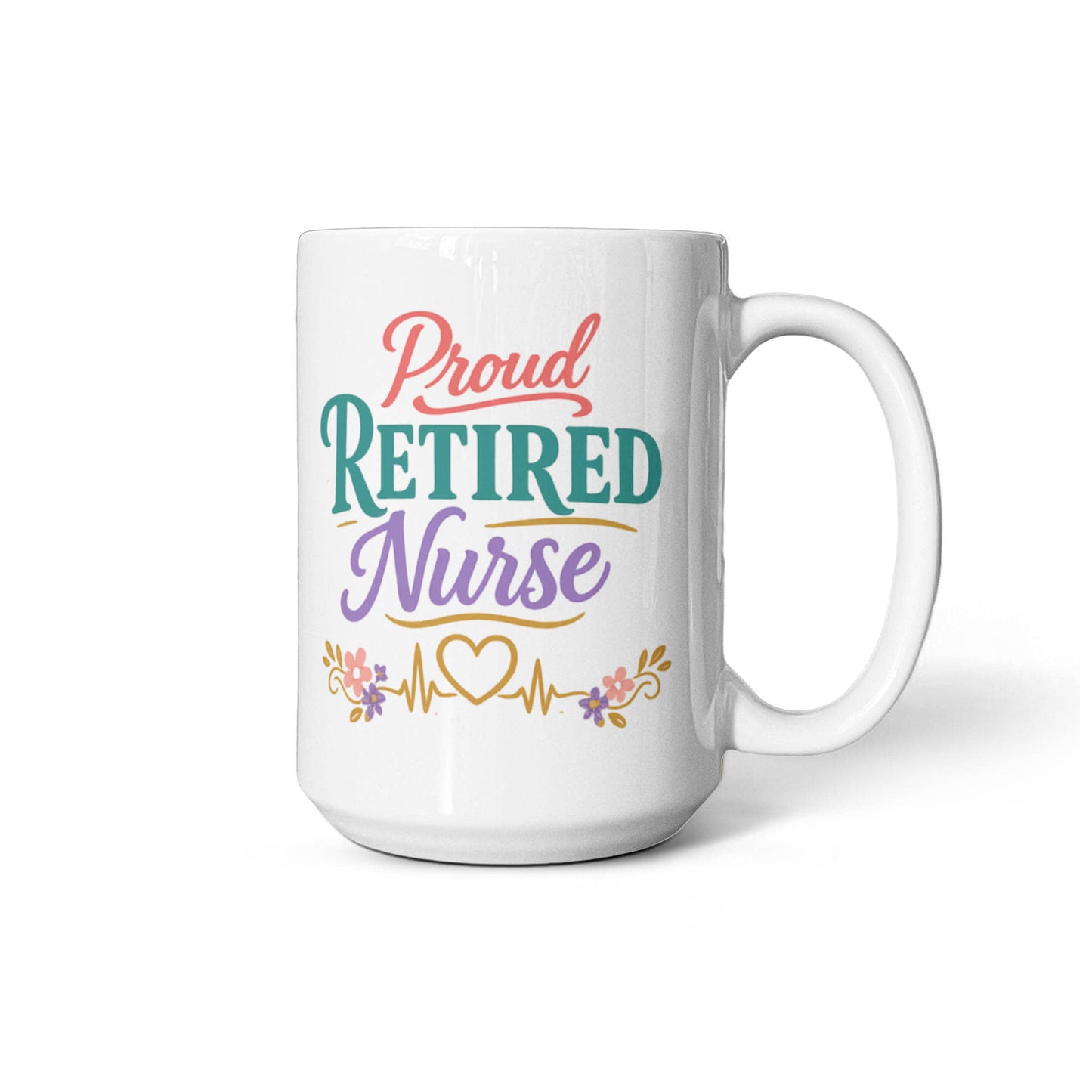 Proud Retired Nurse Coffee Mug